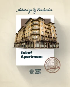 AKK “Ankara'ya İz Bırakanlar"ın konuğu kentin ünlü tarihi binası II. Evkaf Apartmanı oldu