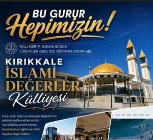 İslami Değerler Külliyesi MEB’in Okul Dışı Öğrenme ortamları arasında